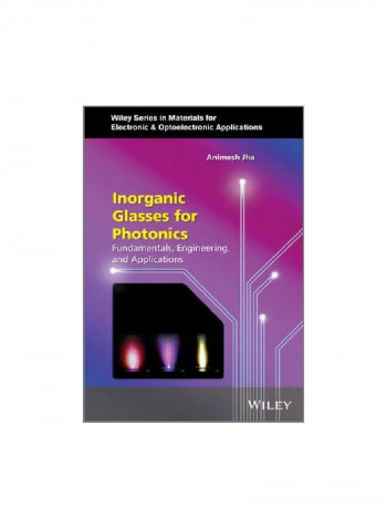 Inorganic Glasses For Photonics: Fundamentals Engineering And Applications Hardcover