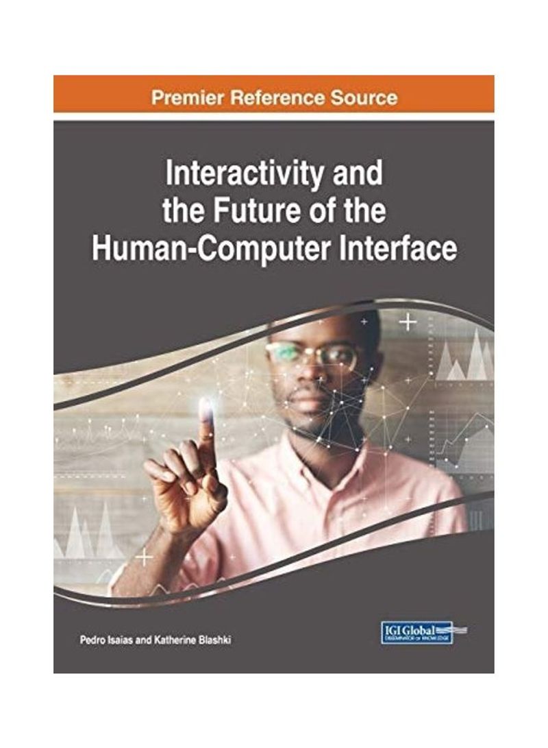 Interactivity and the Future of the Human-Computer Interface Hardcover English by Pedro Isaias