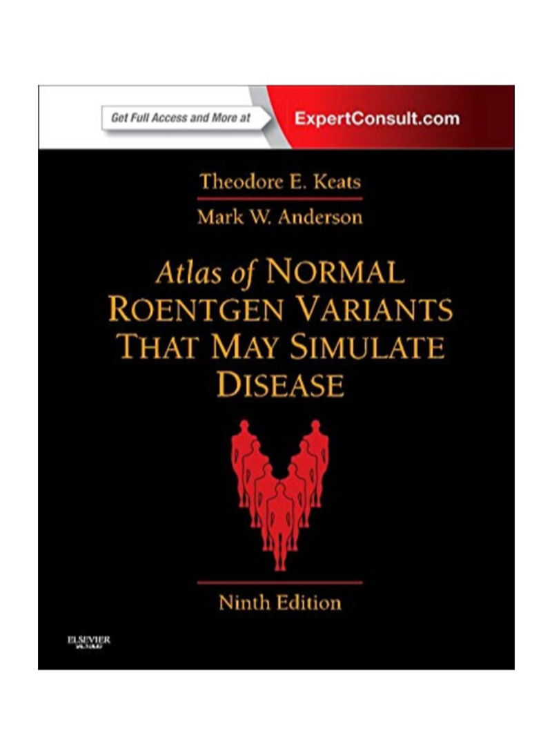Atlas of Normal Roentgen Variants That May Simulate Disease Hardcover 9th Edition