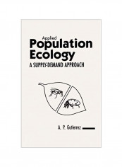 Applied Population Ecology: A Supply-Demand Approach Hardcover