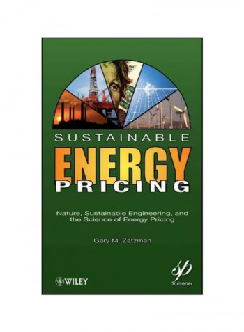 Sustainable Energy Pricing: Nature, Sustainable Engineering, And The Science Of Energy Pricing Hardcover