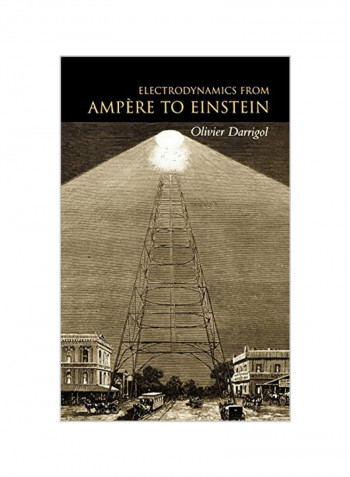 Electrodynamics from Ampere to Einstein Hardcover
