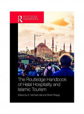 The Routledge Handbook Of Halal Hospitality And Islamic Tourism غلاف صلب الإنجليزية by C Michael Hall تقييمات The Routledge Handbook Of Halal Hospitality And Islamic Tourism غلاف صلب الإنجليزية by C Michael Hall
