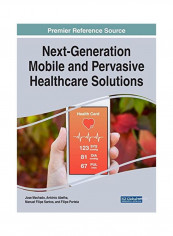 Next-Generation Mobile And Pervasive Healthcare Solutions Hardcover