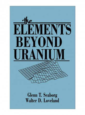 The Elements Beyond Uranium Hardcover