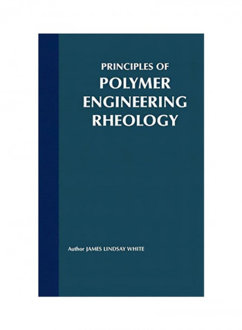 Principles Of Polymer Engineering Rheology Hardcover