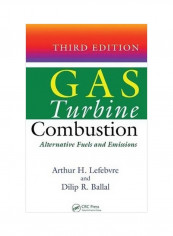 Gas Turbine Combustion : Alternative Fuels And Emissions Hardcover 3