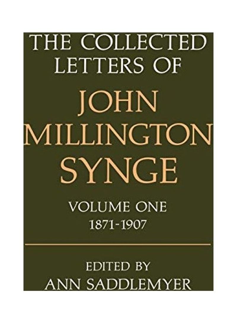 The Collected Letters of John Millington Synge: Volume 1: 1871-1907 Hardcover English by John Millington Synge