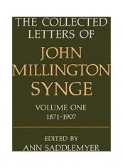 The Collected Letters of John Millington Synge: Volume 1: 1871-1907 Hardcover English by John Millington Synge