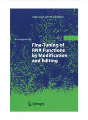 Fine-Tuning Of RNA Functions By Modification And Editing Paperback 1