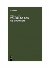 Vom Bilde Des Absoluten Hardcover
