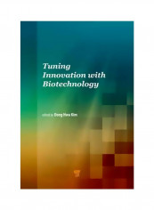 Tuning Innovation With Biotechnology Hardcover