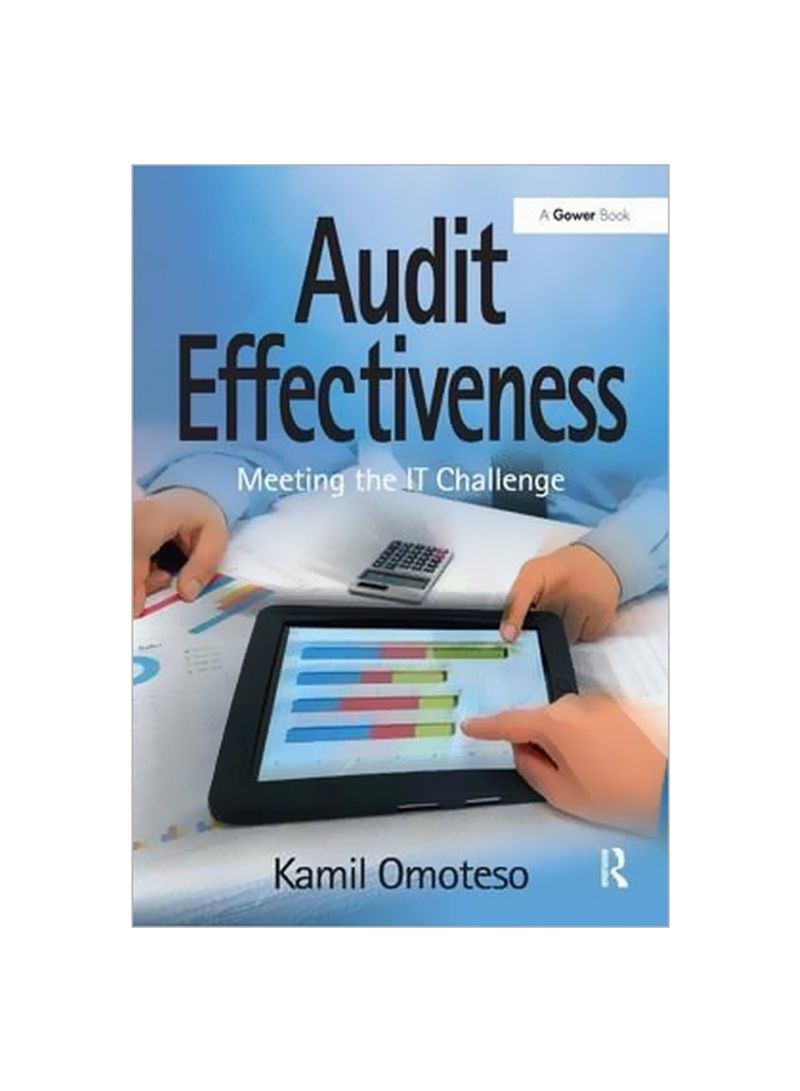 Audit Effectiveness: Meeting The It Challenge Hardcover