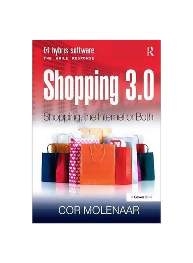 Shopping 3.0: Shopping, The Internet Or Both Hardcover
