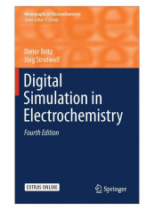 Digital Simulation In Electrochemistry Hardcover 4th ed. 2016 Edition