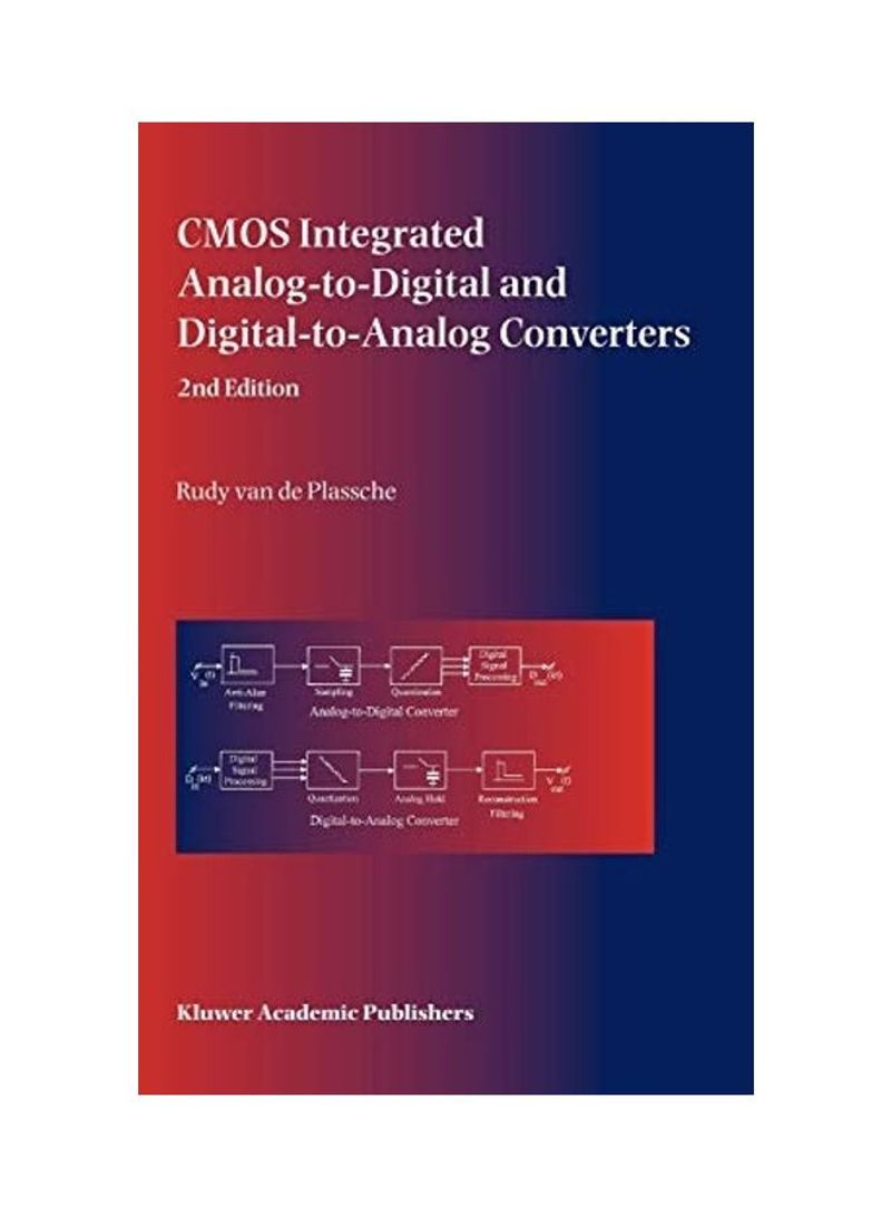 CMOS Integrated Analog-To-Digital And Digital-To-Analog Converters Paperback English by Rudy Van De Plassche