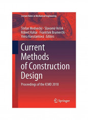 Current Methods Of Construction Design: Proceedings Of The ICMD 2018 Paperback 1