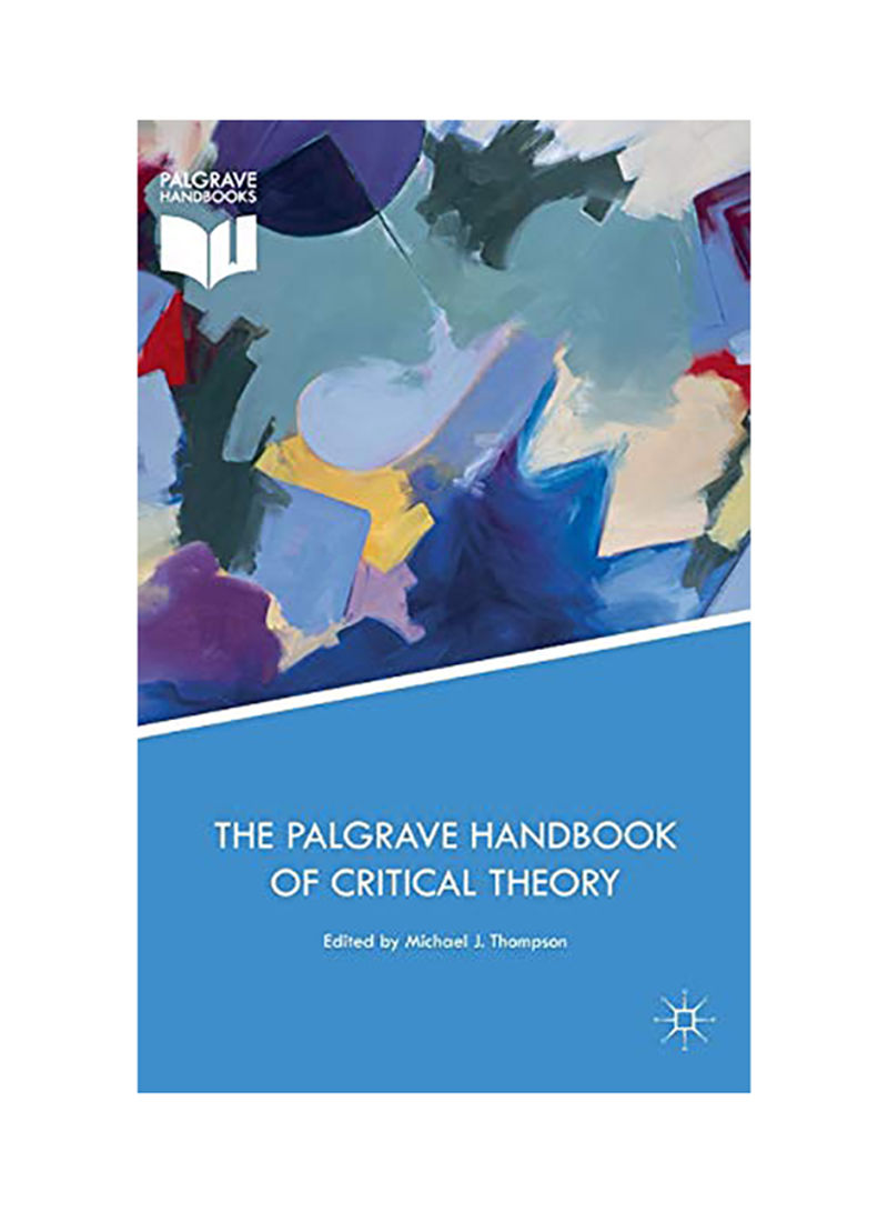 The Palgrave Handbook Of Critical Theory Hardcover