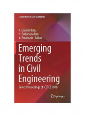 Emerging Trends In Civil Engineering: Select Proceedings Of Icetce 2018 Hardcover 1
