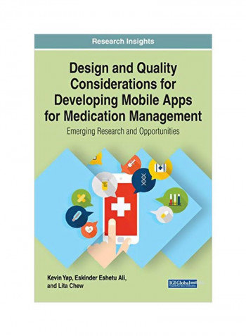 Design And Quality Considerations For Developing Mobile Apps For Medication Management : Emerging Research And Opportunities Hardcover