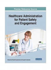 Healthcare Administration For Patient Safety And Engagement Hardcover