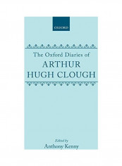 The Oxford Diaries of Arthur Hugh Clough Hardcover English by Anthony Kenny