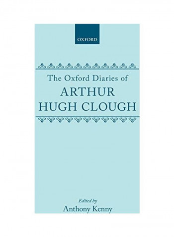 The Oxford Diaries of Arthur Hugh Clough Hardcover English by Anthony Kenny