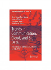 Trends In Communication, Cloud, And Big Data: Proceedings Of 3rd National Conference On CCB, 2018 Hardcover 1