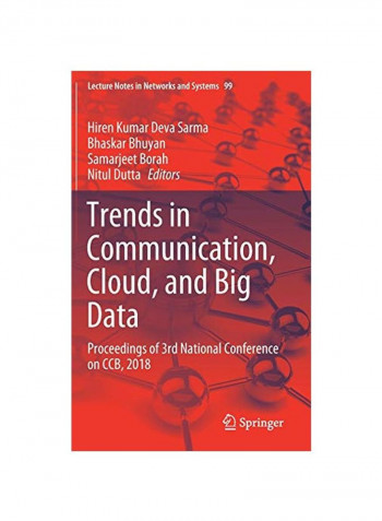 Trends In Communication, Cloud, And Big Data: Proceedings Of 3rd National Conference On CCB, 2018 Hardcover 1