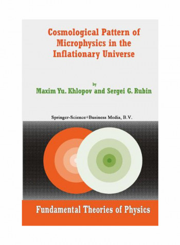 Cosmological Pattern Of Microphysics In The Inflationary Universe Paperback