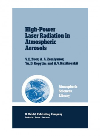 High-Power Laser Radiation In Atmospheric Aerosols: Nonlinear Optics Of Aerodispersed Media Paperback