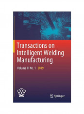 Transactions On Intelligent Welding Manufacturing : Volume Iii Hardcover