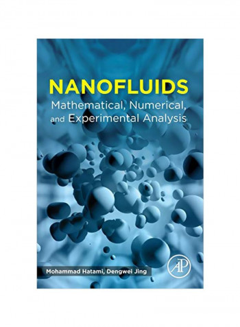 Nanofluids: Mathematical, Numerical, And Experimental Analysis Paperback