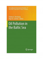 Oil Pollution in the Baltic Sea Hardcover English by Andrey G. Kostianoy