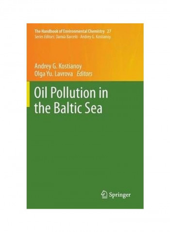 Oil Pollution in the Baltic Sea Hardcover English by Andrey G. Kostianoy