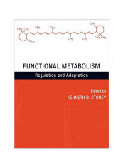 Functional Metabolism: Regulation And Adaptation Hardcover