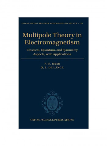 Multipole Theory in Electromagnetism: Classical, Quantum, and Symmetry Aspects, with Applications Hardcover