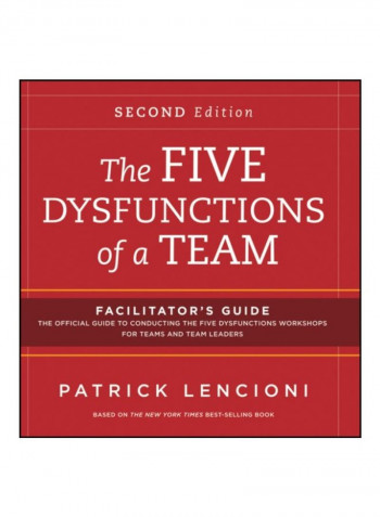 The Five Dysfunctions Of A Team: Facilitator's Guide Set Paperback 2