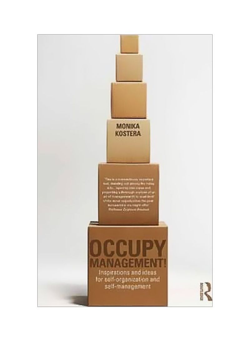 Occupy Management: Inspirations And Ideas For Self-Organization And Self-Management Hardcover
