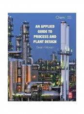 An Applied Guide To Process And Plant Design Hardcover reviews An Applied Guide To Process And Plant Design Hardcover