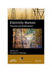 Electricity Markets: Theories And Applications Hardcover