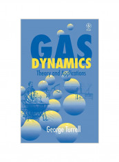 Gas Dynamics: Theory and Applications Hardcover