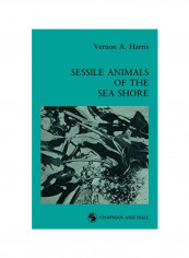 Sessile Animals Of The Sea Shore Hardcover 1