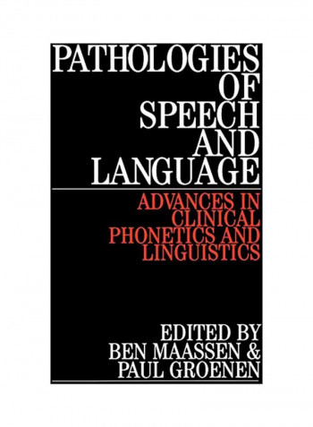 Pathologies Of Speech And Language: Advances In Clinical Phonetics And Linguistics Paperback