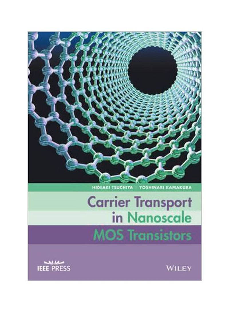 Carrier Transport In Nanoscale MOS Transistors Hardcover 1