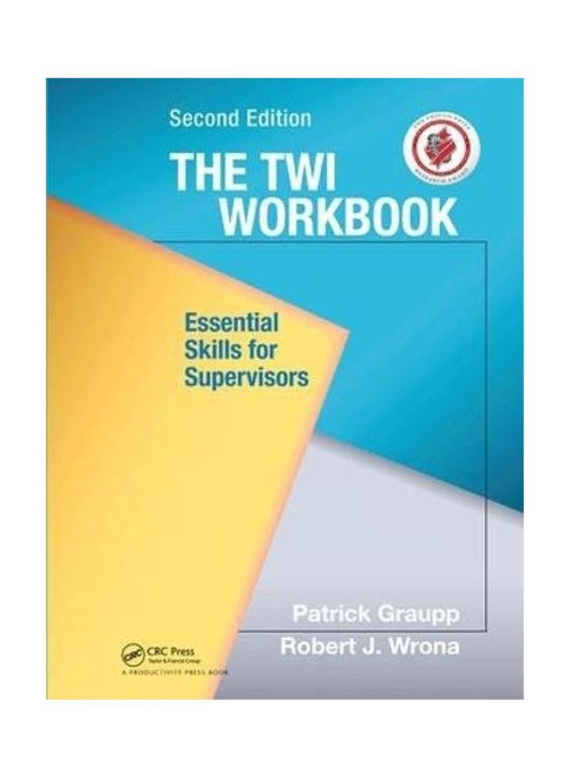 The Twi Workbook: Essential Skills For Supervisors, Second Edition Hardcover 2