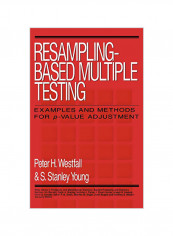 Resampling-Based Multiple Testing: Examples and Methods for P-Value Adjustment Hardcover