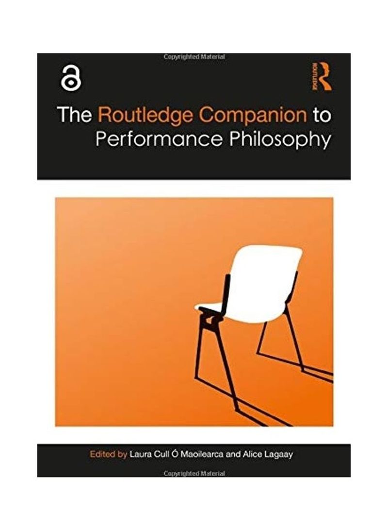 The Routledge Companion To Performance Philosophy Hardcover