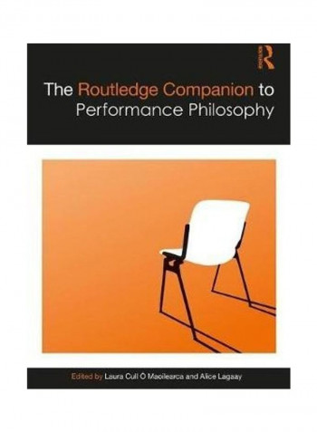 The Routledge Companion To Performance Philosophy Hardcover