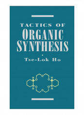 Tactics Of Organic Synthesis Hardcover